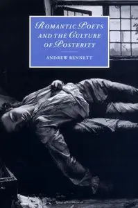 Romantic Poets and the Culture of Posterity