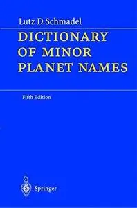 Dictionary of minor planet names (Repost)