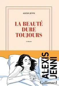 Alexis Jenni, "La beauté dure toujours"