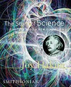 The Story of Science: Einstein Adds a New Dimension (Repost)