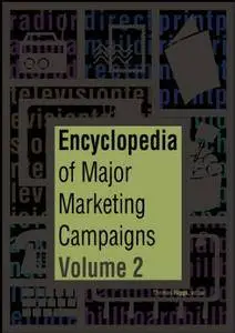 Encyclopedia of Major Marketing Campaigns, Vol. 2 (Repost)