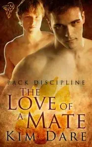 «The Love of a Mate» by Kim Dare