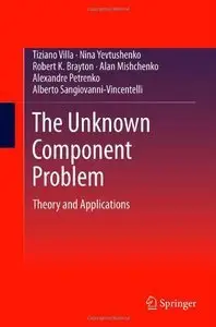 The Unknown Component Problem: Theory and Applications (Repost)