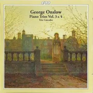 Trio Cascades - George Onslow: Piano Trios, Vol. 3 & 4 (2011)