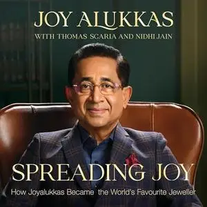 Spreading Joy: How Joyalukkas Became the World's Favourite Jeweller [Audiobook]