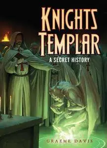 Knights Templar: A Secret History (Dark Osprey 2)