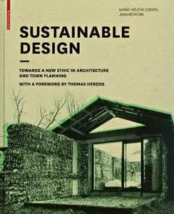 Sustainable Design: Towards a New Ethic in Architecture and Town Planning