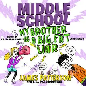 «Middle School - My Brother Is a Big, Fat Liar» by James Patterson
