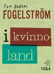 «I kvinnoland» by Per Anders Fogelström