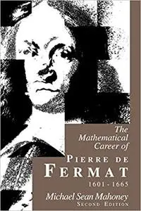 The Mathematical Career of Pierre de Fermat, 1601-1665 Ed 2