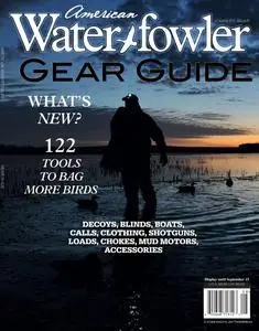 American Waterfowler - Vol XIV, Issue III - Gear Guide 2023