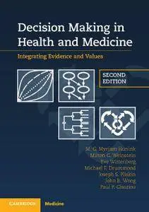 Decision Making in Health and Medicine: Integrating Evidence and Values, 2nd Edition