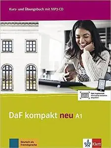 DaF kompakt neu A1: Kurs- und Übungsbuch