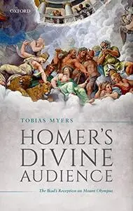 Homer's Divine Audience: The Iliad's Reception on Mount Olympus