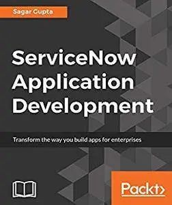 ServiceNow Application Development