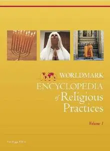 Worldmark Encyclopedia of Religious Practices (3 vol. set) 