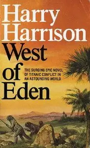 Harry Harrison - «West of Eden» (Book 1 of «West of Eden trilogy») 