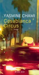 Yasmine Chami, "Casablanca circus"