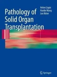 Pathology of Solid Organ Transplantation [Repost]