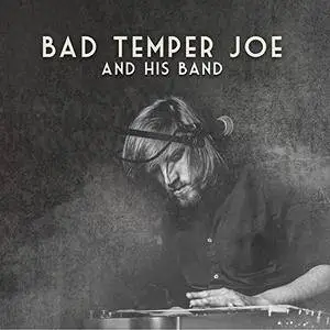 Bad Temper Joe - Bad Temper Joe and His Band (2017)