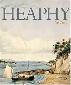 Heaphy: Explorer, Artist, Settler