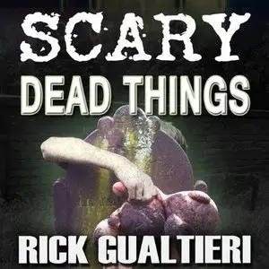 Scary Dead Things: The Tome of Bill, Book 2  (Audiobook) 
