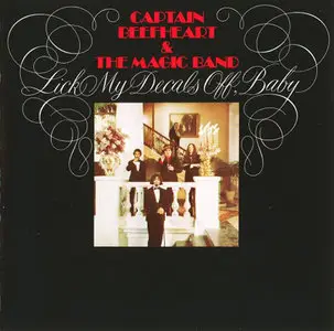 Captain Beefheart & The Magic Band - Lick My Decals Off, Baby (1970)