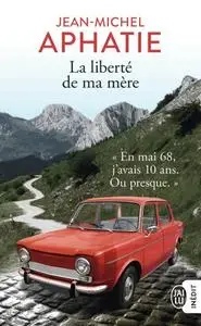 Jean-Michel Aphatie - La liberté de ma mère