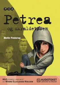 «Petrea og skraldetøsen» by Mette Finderup