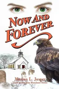 «Now and Forever» by Marian L. Jasper