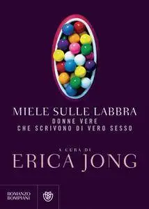 Erica Jong - Miele sulle labbra