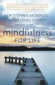 «Mindfulness for Life» by Stephen McKenzie