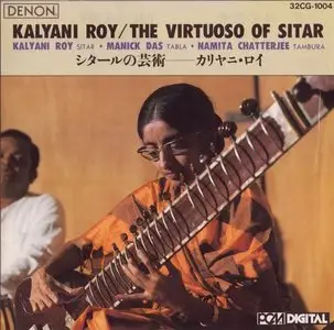 Kalyani Roy - The Virtuoso Of Sitar (1986) {1989 Denon}