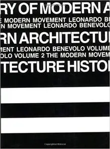 History of Modern Architecture - Vol. 2, The Modern Movement