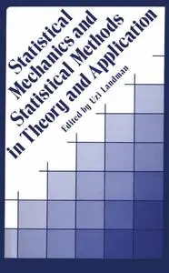 Statistical Mechanics and Statistical Methods in Theory and Application