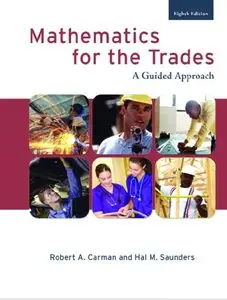 Mathematics for the Trades: A Guided Approach, 8th edition