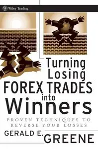 Turning Losing Forex Trades into Winners: Proven Techniques to Reverse Your Losses (repost)
