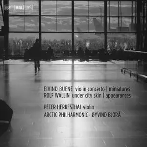 Peter Herresthal - Eivind Buene Violin Concerto & Miniatures - Rolf Wallin Under City Skin & Appearances (2018) [24/96]