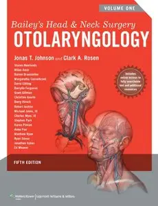 Bailey's Head and Neck Surgery: Otolaryngology, Fifth Edition (2 Volume Set) (repost)