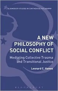 A New Philosophy of Social Conflict