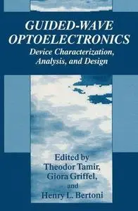 Guided-Wave Optoelectronics: Device Characterization, Analysis, and Design