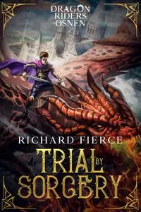 «Trial by Sorcery» by Richard Fierce