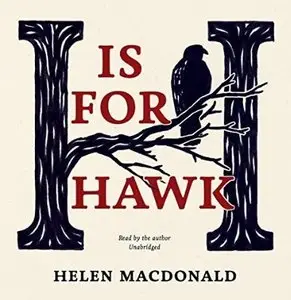 H Is for Hawk - Helen Macdonald (Audiobook)