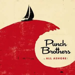 Punch Brothers - All Ashore (2018) [Official Digital Download 24/96]