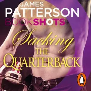 «Sacking the Quarterback» by James Patterson,Samantha Towle