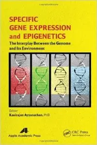 Specific Gene Expression and Epigenetics: The Interplay Between the Genome and Its Environment