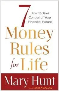 7 Money Rules for Life: How to Take Control of Your Financial Future (repost)