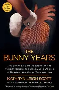 The Bunny Years: The Surprising Inside Story of the Playboy Clubs (Repost)