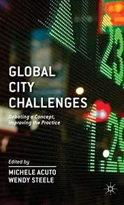 Global City Challenges: Debating a Concept, Improving the Practice [Repost]