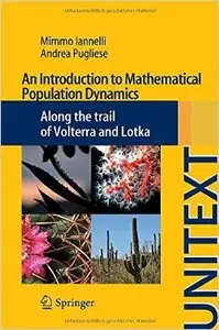 An Introduction to Mathematical Population Dynamics: Along the trail of Volterra and Lotka (repost)